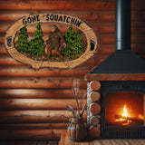 GONE SQUATCHIN PLAQUE C/6